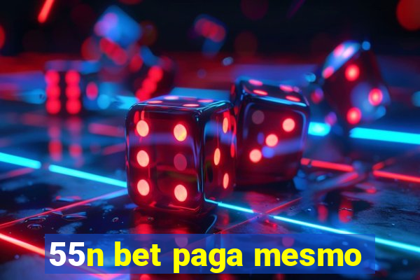 55n bet paga mesmo